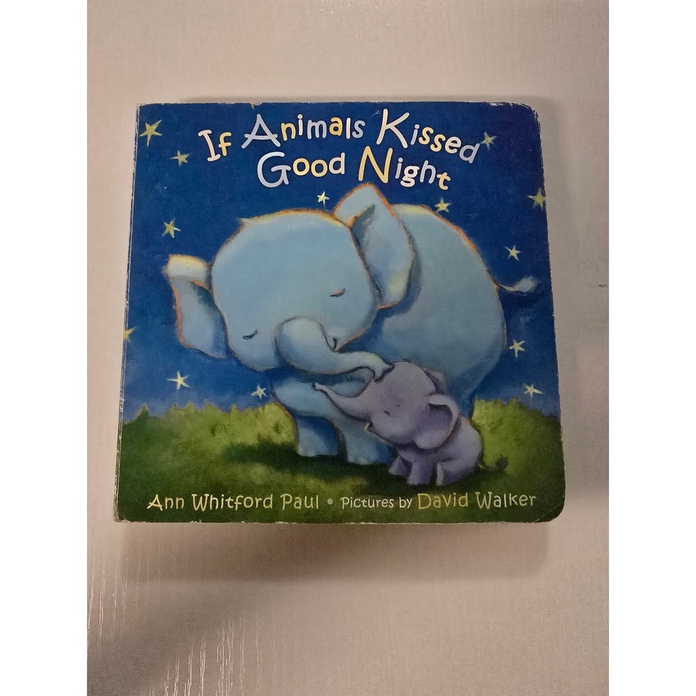 If Animals Kissed Good Night Board Book Ann Whitford Paul